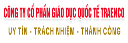 CÔNG TY CỔ PHẦN GIÁO DỤC QUỐC TẾ TRAENCO